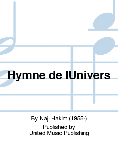 Hymne de lUnivers by Naji Hakim Orchestra - Sheet Music