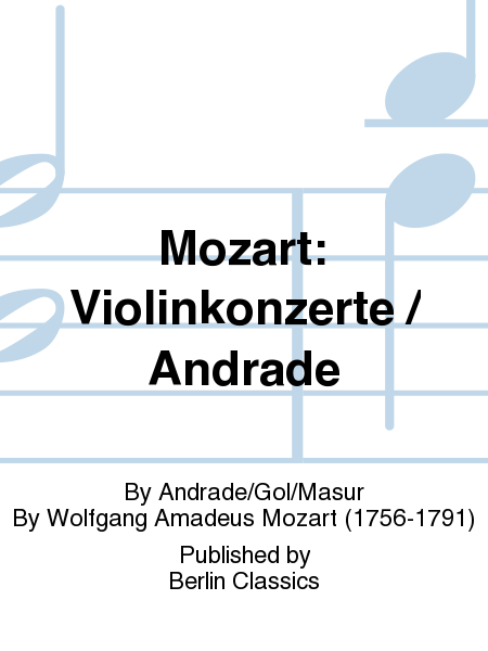 Mozart: Violinkonzerte / Andrade