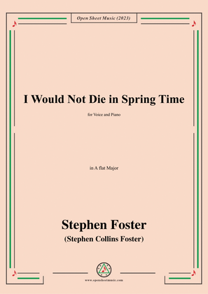 Book cover for S. Foster-I Would Not Die in Spring Time,in A flat Major