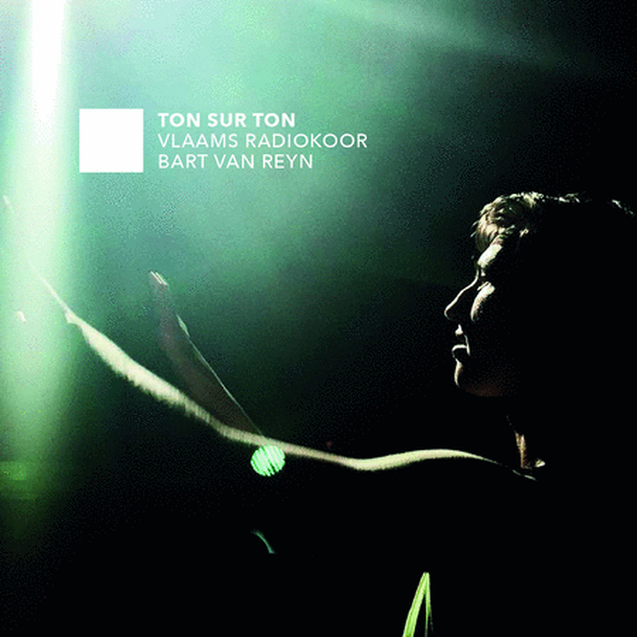 Vlaams Radiokoor: Ton Sur Ton - Choral Music