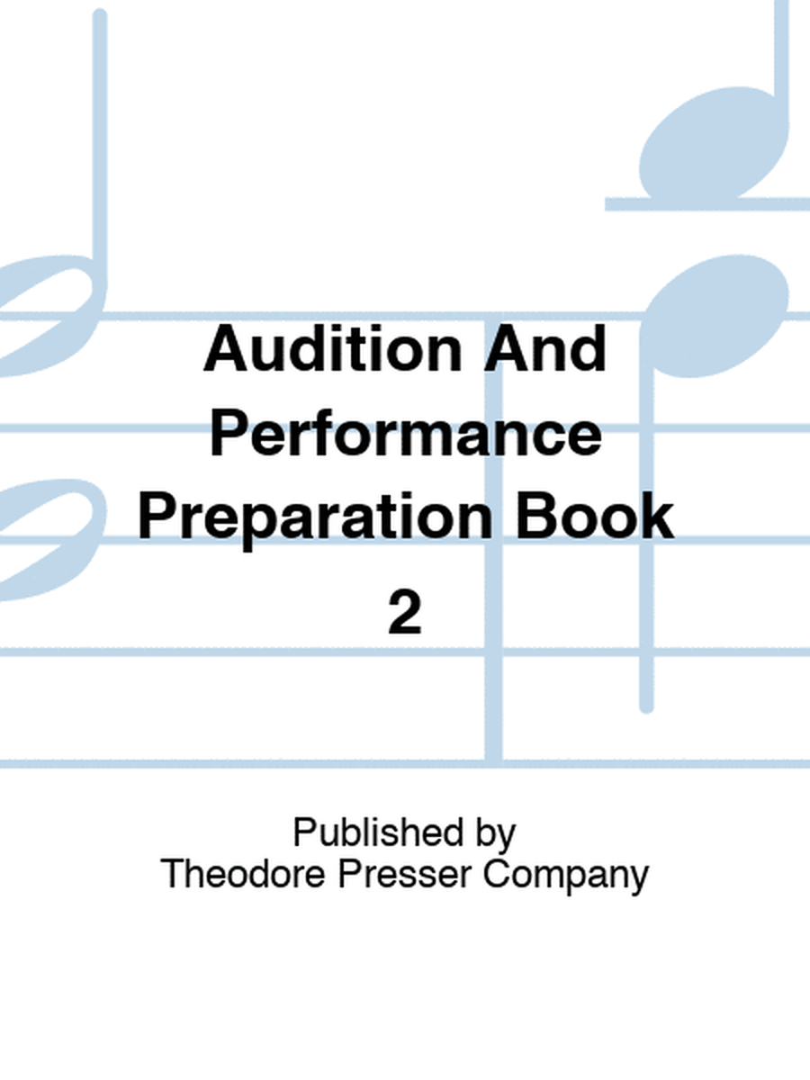 Audition And Performance Preparation Book 2