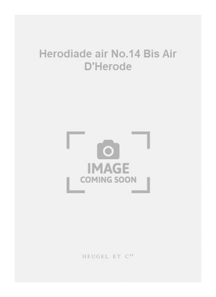 Herodiade air No.14 Bis Air D'Herode