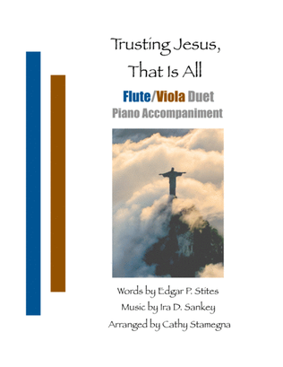 Trusting Jesus, That is All (Flute/Viola Duet, Piano Accompaniment)