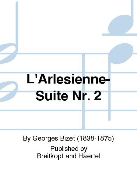 L'Arlesienne-Suite Nr. 2