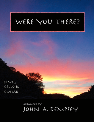Book cover for Were You There (Trio for Flute, Cello and Guitar)