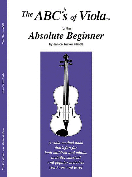 The ABCs of Viola for the Absolute Beginner - Book 1