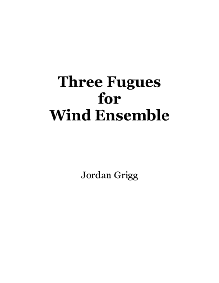 Three Fugues for Wind Ensemble