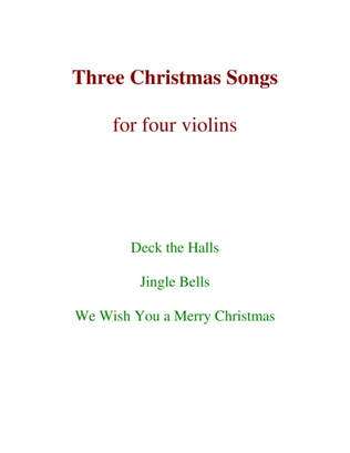 Book cover for Three Christmas Songs (4 Violins)