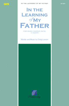 Book cover for In the Learning of My Father - SATB, a cappella