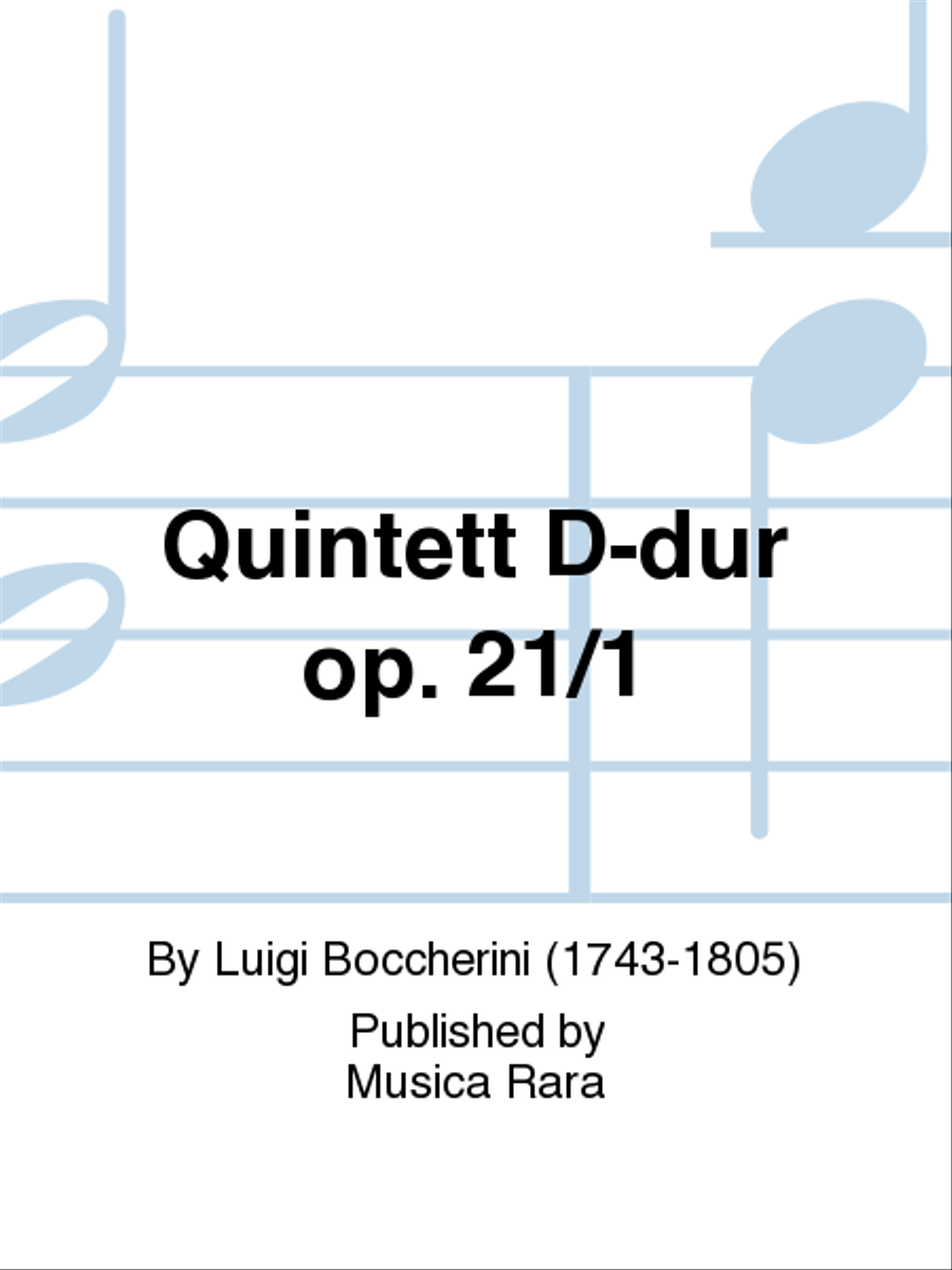 Quintet in D major Op. 21/1