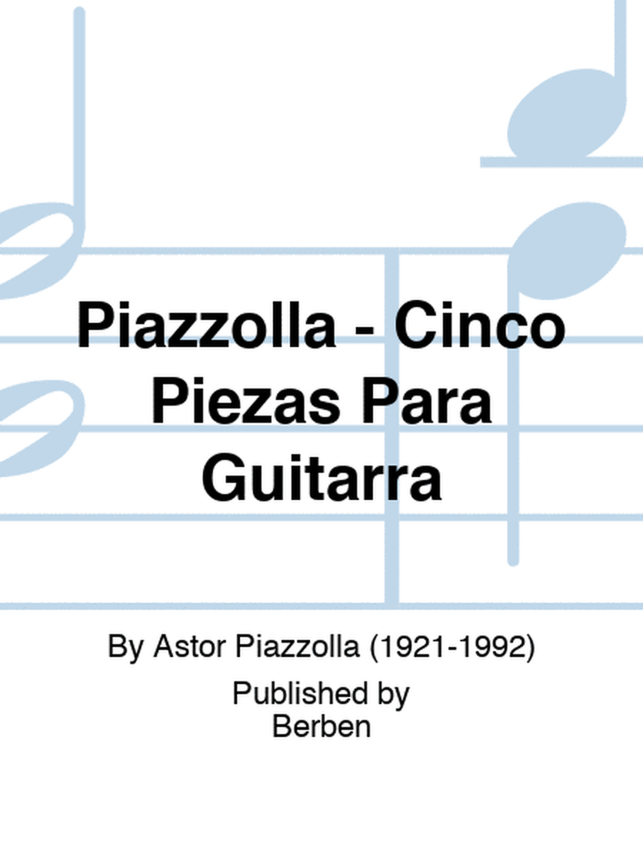 Piazzolla - Cinco Piezas Para Guitarra