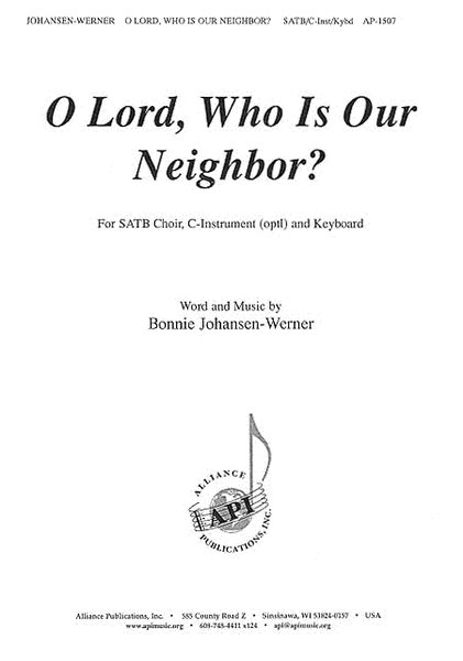 O Lord, Who Is Our Neighbor?