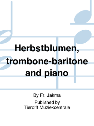 Herfstbloemen/Autumn Flowers, Trombone/Euphonium/Baritone & Piano