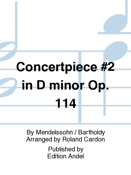 Concertpiece #2 in D minor Op. 114