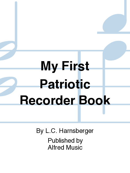 My First Patriotic Recorder Book (book and Recorder)