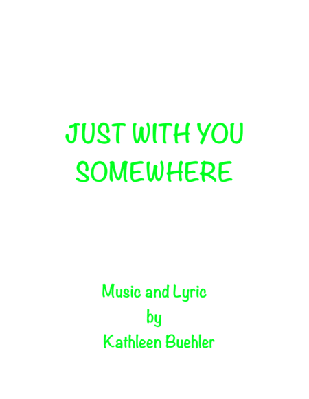 Just With You Somewhere