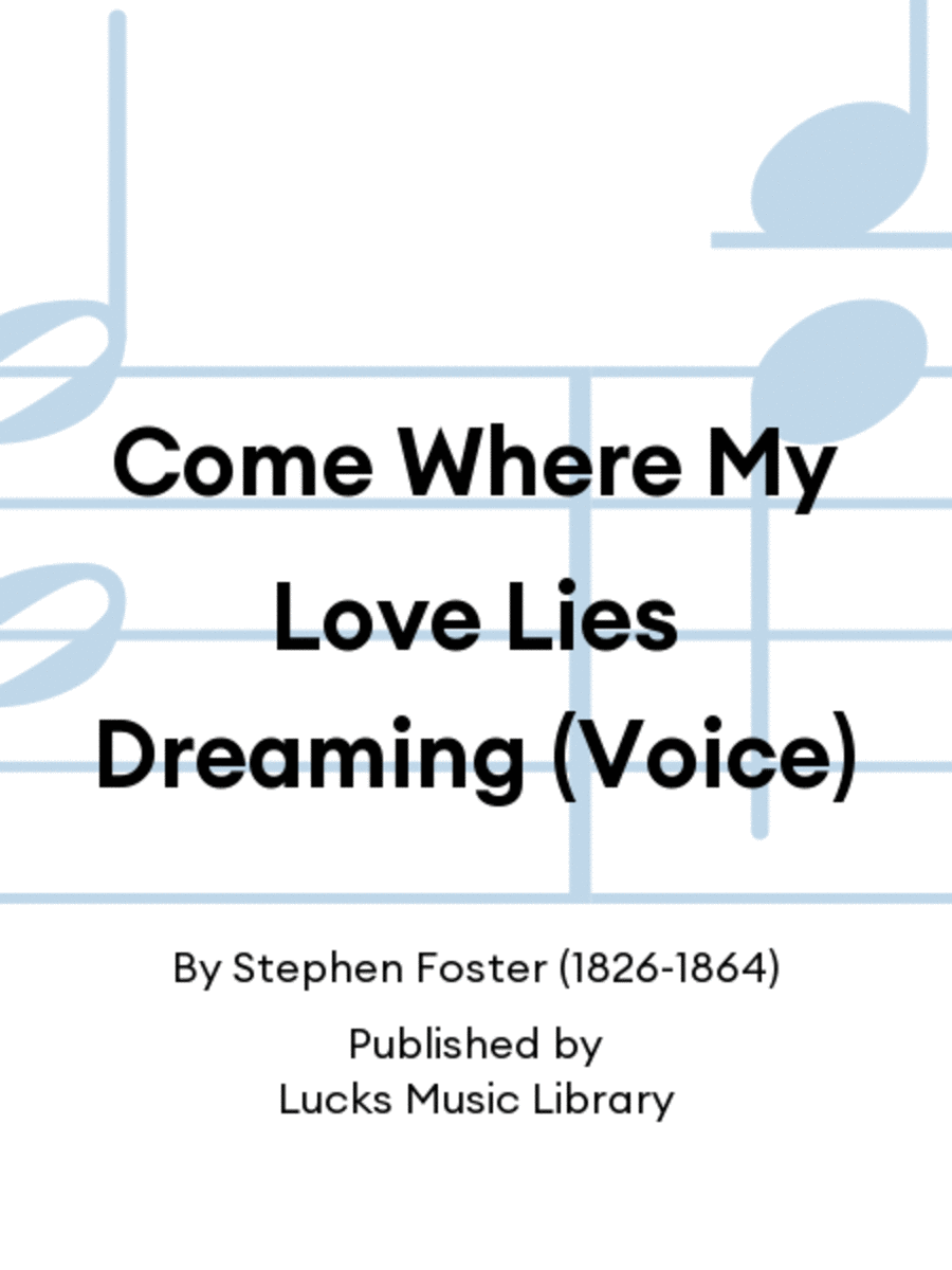 Come Where My Love Lies Dreaming (Voice) Voice scores gallery preview page 1