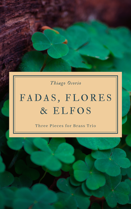 3 Pieces for Brass Trio - Fadas, Flores and Elfos