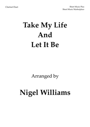 Book cover for Take My Life And Let It Be, for Clarinet Duet