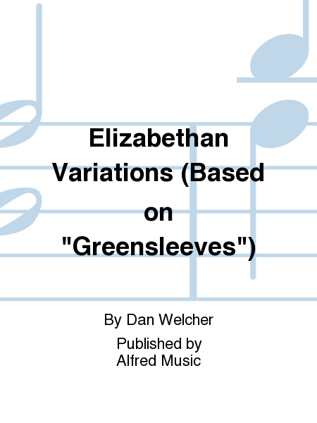 Elizabethan Variations (Based on Greensleeves)