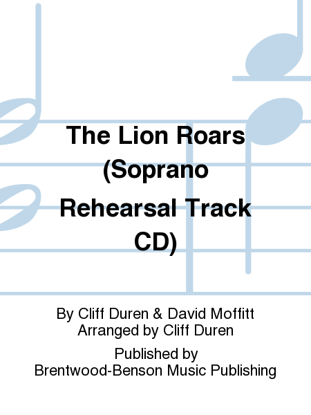 The Lion Roars (Soprano Rehearsal Track CD)