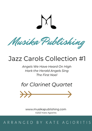 Jazz Carols Collection #1 - Clarinet Quartet (Angels We Have Heard, Hark, First Noel)