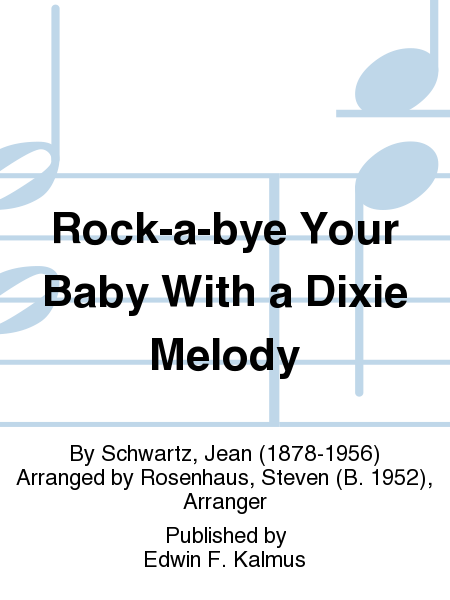 Rock-a-bye Your Baby With a Dixie Melody