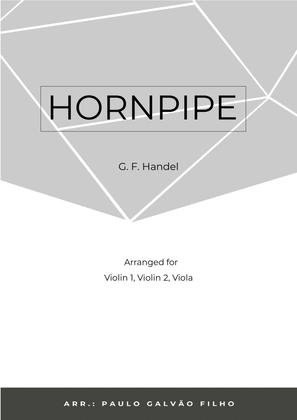 Book cover for HORNPIPE - HANDEL - STRING TRIO (VIOLIN 1, VIOLIN 2 & VIOLA)