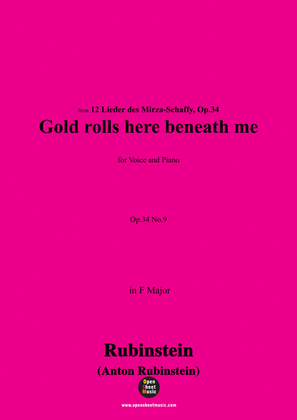 A. Rubinstein-Gelb rollt mir zu Füssen(Gold rolls here beneath me),Op.34 No.9,in F Major