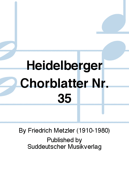 Heidelberger Chorblätter no. 35