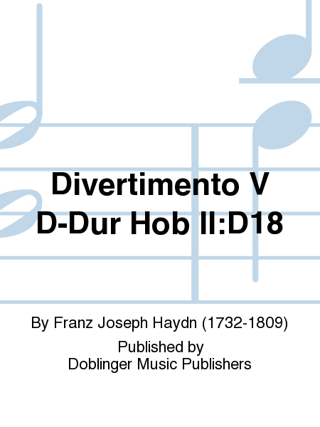 Divertimento V D-Dur Hob II:D18