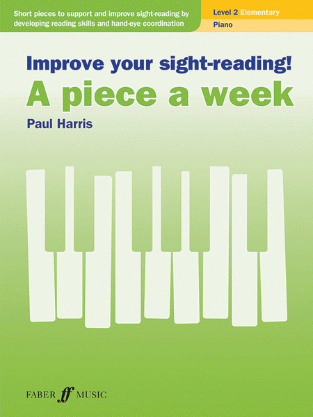 Improve Your Sight-Reading! A Piece a Week -- Piano, Level 2