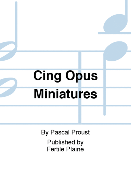 Cing Opus Miniatures