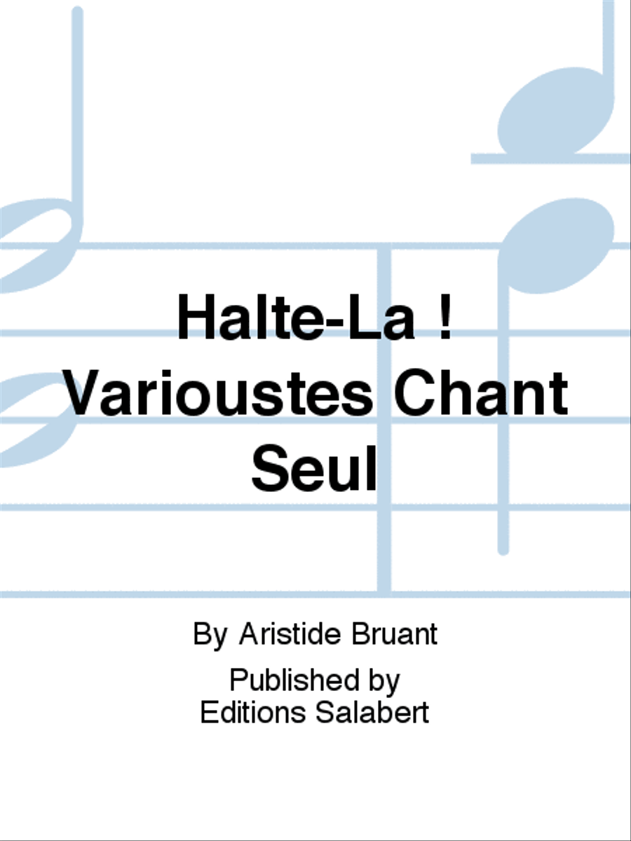 Halte-La ! Varioustes Chant Seul Voice Solo scores gallery preview page 1