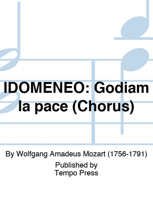 Book cover for IDOMENEO: Godiam la pace (Chorus)
