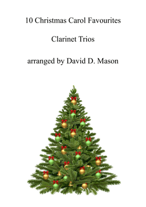 Book cover for 10 Christmas Carol Favourites for Clarinet Trios with Piano accompaniment