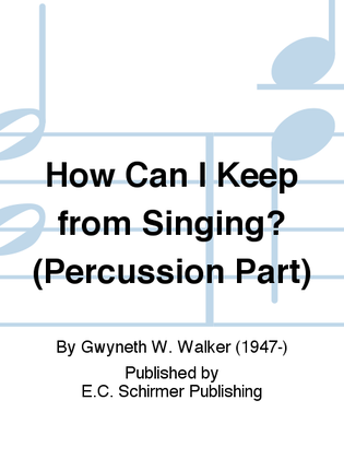 How Can I Keep from Singing? (Percussion Replacement Part)