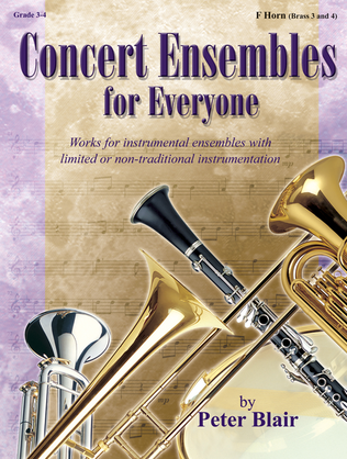 Book cover for Concert Ensembles for Everyone - F Horn (BR 3 and 4)