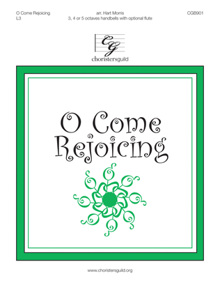 O Come Rejoicing