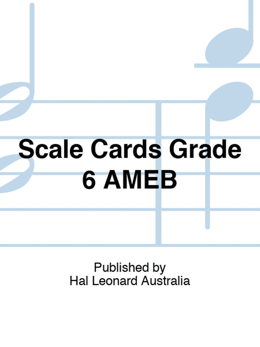 Scale Cards Grade 6 AMEB