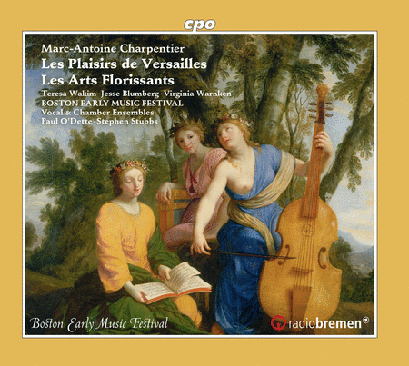 Charpentier: Les Plaisirs de Versailles; Les Arts Florissants