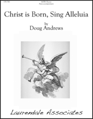 Christ is Born, Sing Alleluia