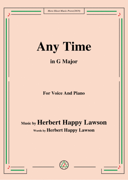 Herbert Happy Lawson-Any Time,in G Major,for Voice and Piano image number null