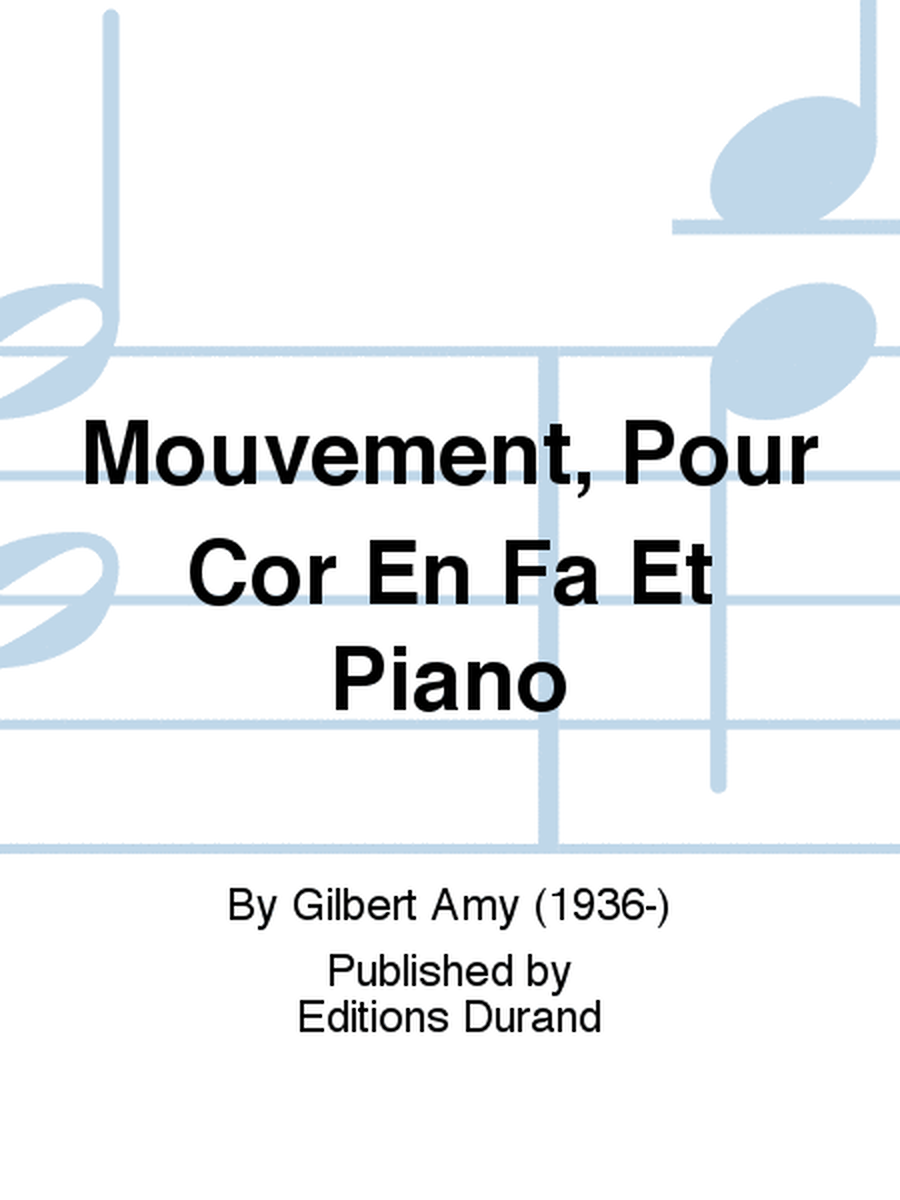 Mouvement, Pour Cor En Fa Et Piano