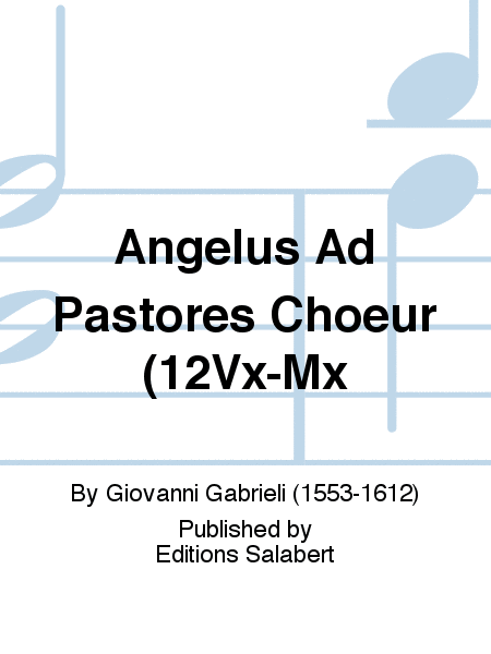 Angelus Ad Pastores Choeur (12Vx-Mx