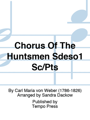 Chorus Of The Huntsmen Sdeso1 Sc/Pts