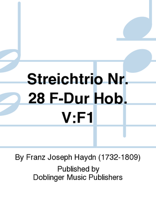 Streichtrio Nr. 28 F-Dur Hob. V:F1