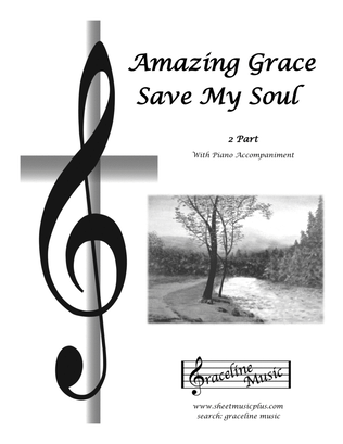 Book cover for Amazing Grace Save My Soul 2 Part