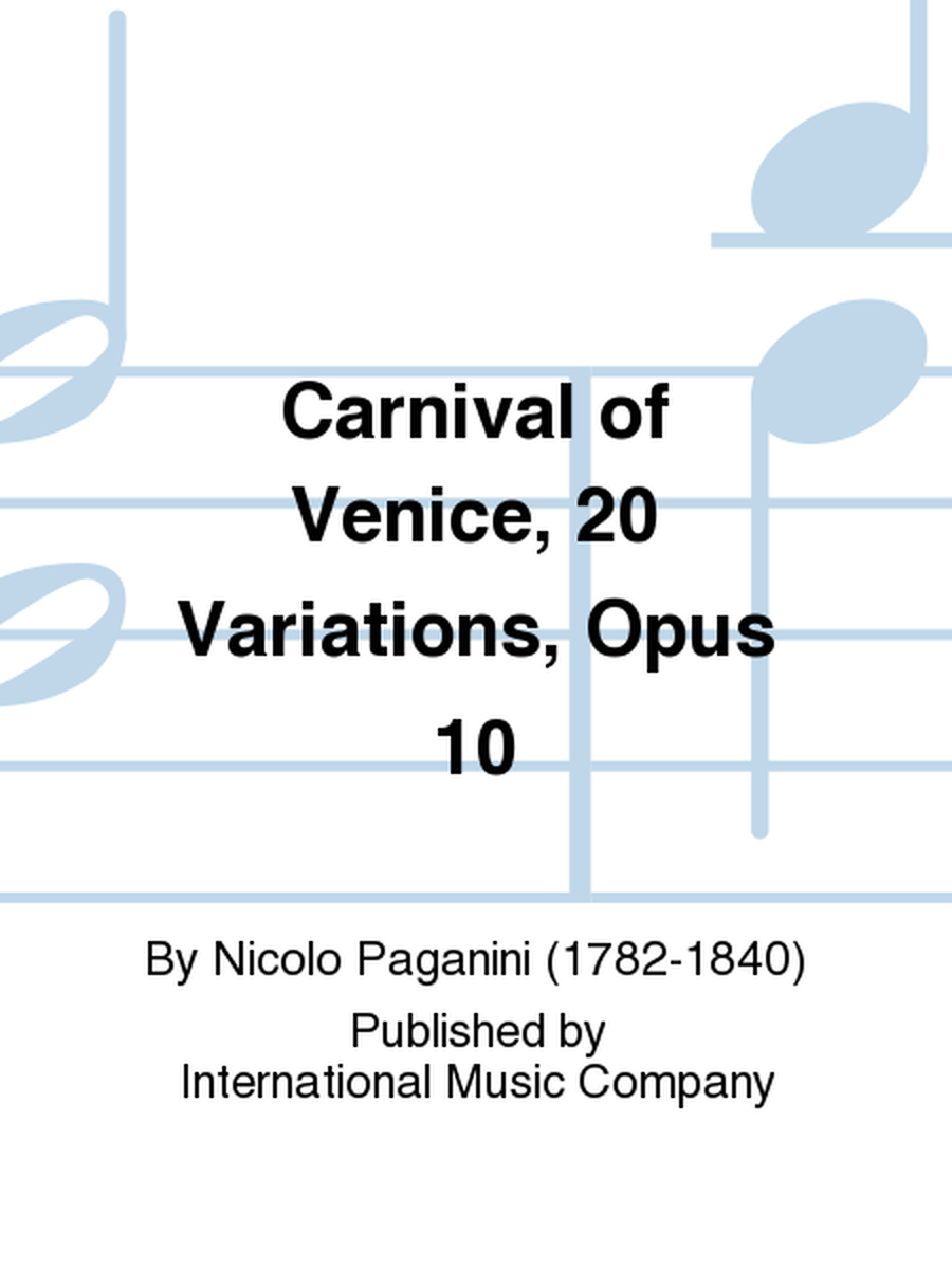Carnival Of Venice, 20 Variations, Opus 10