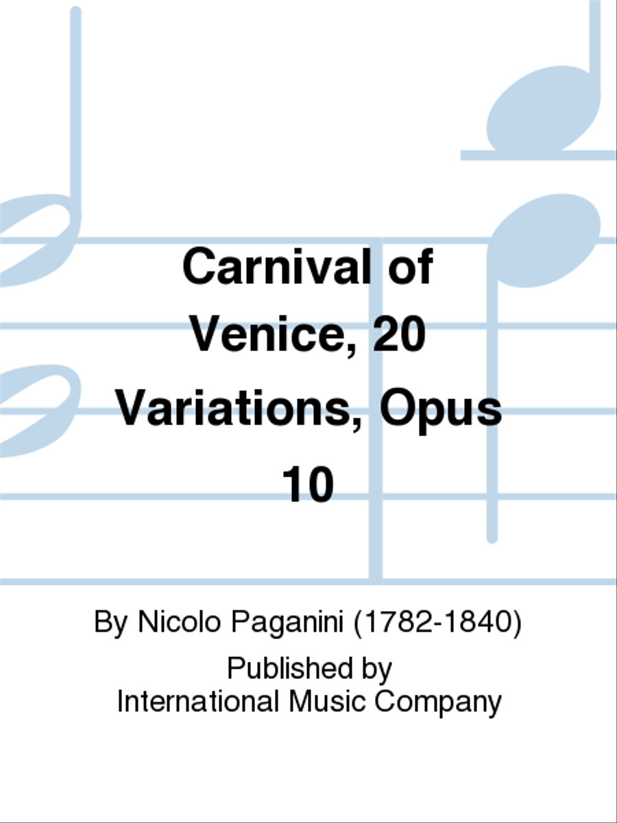 Carnival Of Venice, 20 Variations, Opus 10